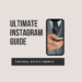 Instagram Ultimate Guide