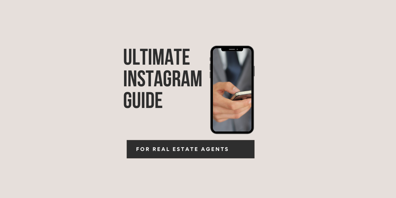 Ultimate Instagram Guide for Real Estate